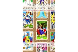 True Tarot Card Meanings: Learn the Secrets of Professional Readers!