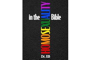 Homosexuality in the Bible: Verse-by-Verse Exposition of the "Gay Verses"
