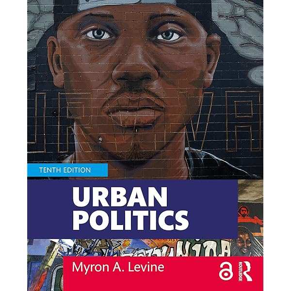 Urban Politics: Levine, Myron: 9780765646255: Amazon.com: Books