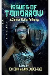 Issues of Tomorrow: A science fiction anthology Kindle Edition