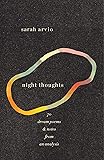 night thoughts: 70 dream poems & notes from an