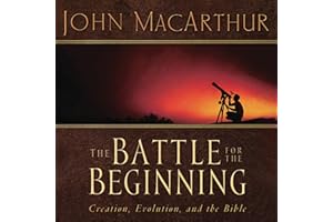 The Battle for the Beginning: The Bible on Creation and the Fall of Adam