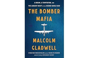 The Bomber Mafia: A Dream, a Temptation, and the Longest Night of the Second World War