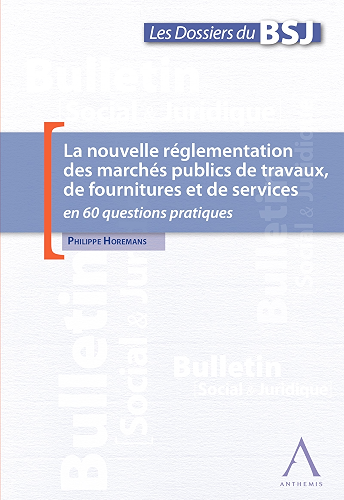 Download La nouvelle réglementation des marchés publics de travaux, de fournitures et de services: en 60 questions pratiques (Droit belge) PDF