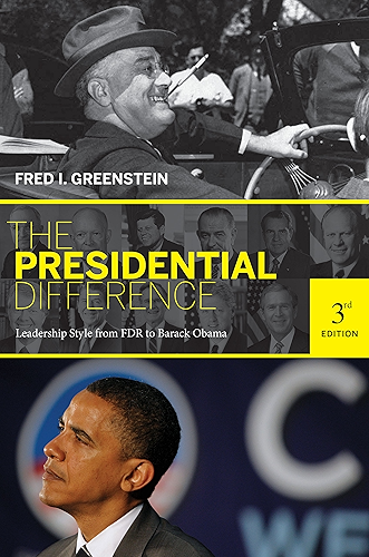 Download The Presidential Difference: Leadership Style from FDR to Barack Obama - Third Edition (English Edition) PDF