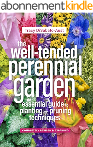 Download The Well-Tended Perennial Garden: The Essential Guide to Planting and Pruning Techniques, Third Edition (English Edition) PDF