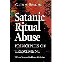 Satanic Ritual Abuse: Principles of Treatment