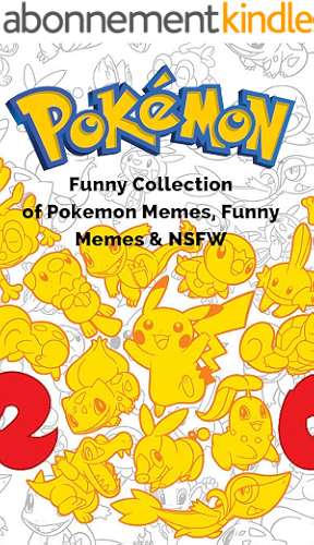 Download Pokemon: Best Collections of NSFW, Funny Pokemon Meme Collection (English Edition) PDF