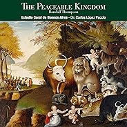 Randall Thompson: The Peaceable Kingdom