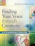 Finding Your Voice Through Creativity: The Art and