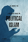 A Self Study Course on Political Islam, Level 2