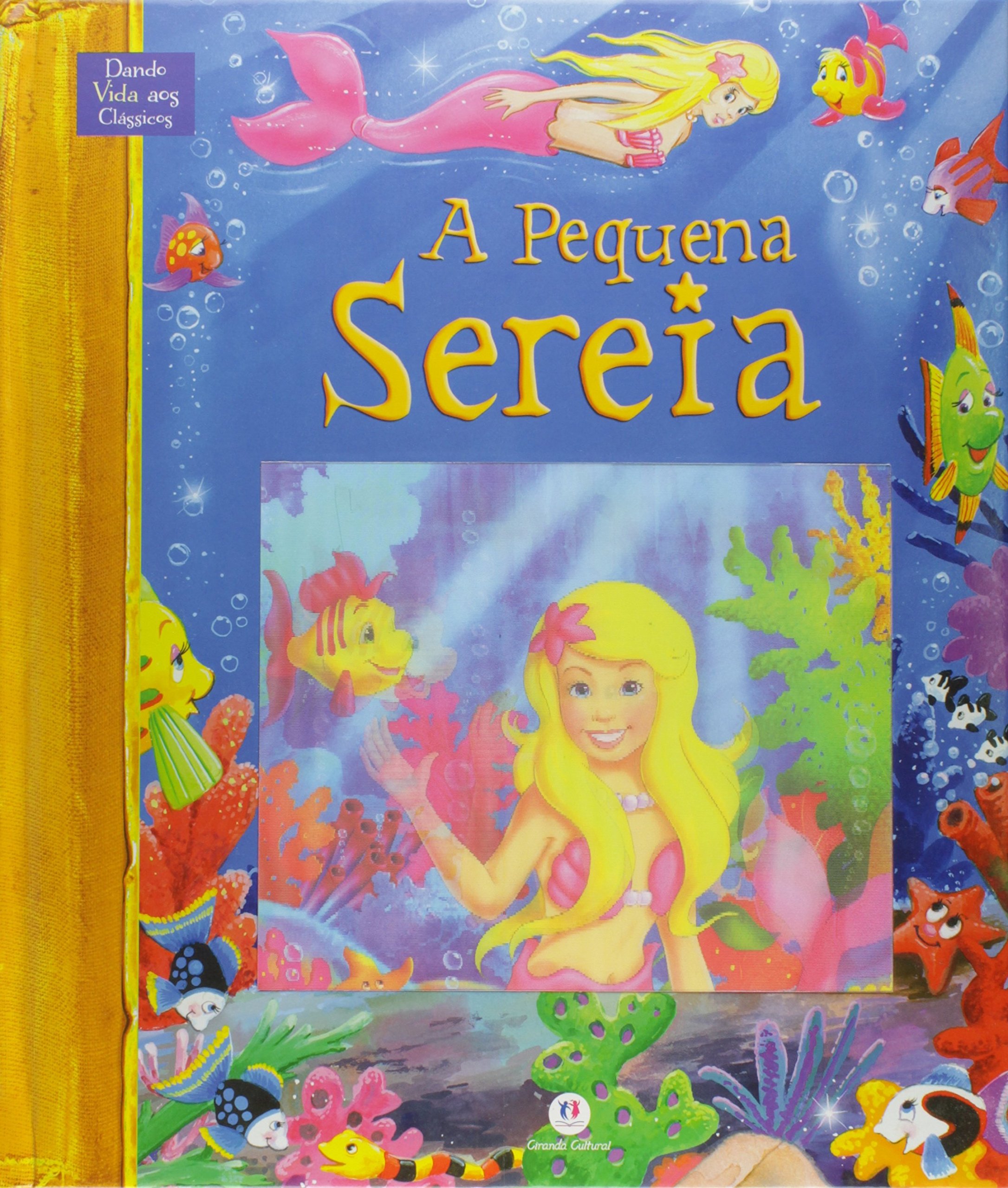 A Pequena Sereia - Coleção Dando Vida aos Clássicos PDF Vários Autores