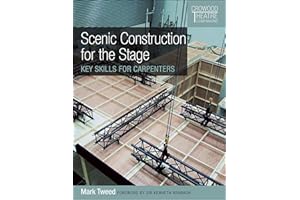 Scenic Construction for the Stage: Key Skills for Carpenters (Crowood Theatre Companions)