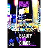 Beauty and Chaos: Slices and Morsels of Tokyo Life (Tokyo Moments Book 1)