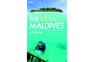 The Maldives: Islamic Republic, Tropical Autocracy