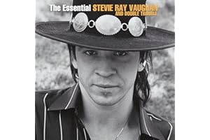 The Essential Stevie Ray Vaughan and Double Trouble