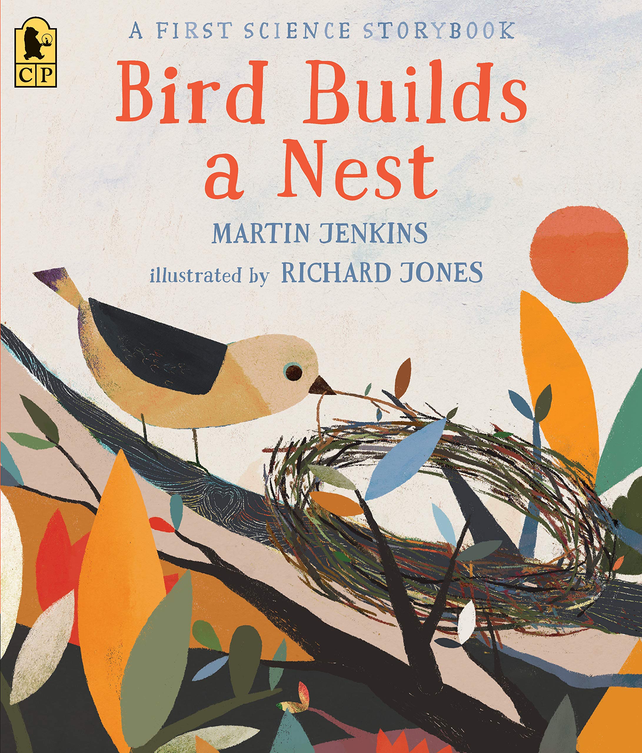 Bird Builds A Nest A First Science Storybook Jenkins Martin Jones Richard 9781536210569 Amazon Com Books