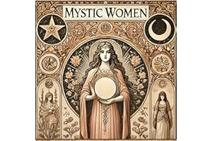 Mystic Women: Who Impacted Philosophy, Faith, and Mysticism