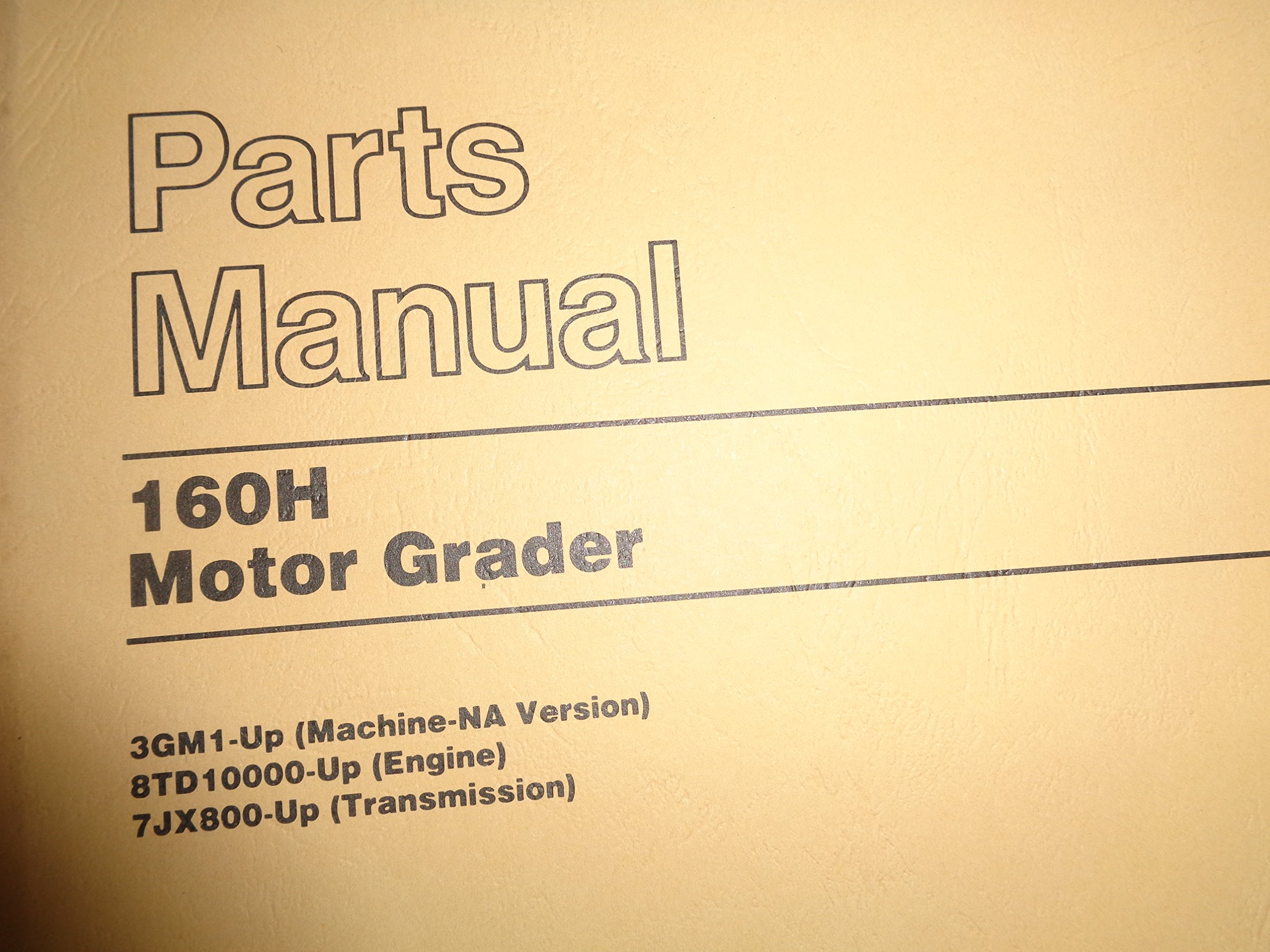 Caterpillar 160H Motor Grader Parts Catalog Manual s/n 3GM1 and up: Cat,  Caterpillar: Amazon.com: Books