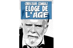 Eloge de l'âge (French Edition)