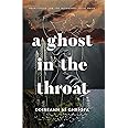 A Ghost in the Throat