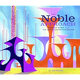 The Noble Approach: Maurice Noble and the Zen of Animation Design