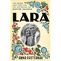 Lara: The Untold Love Story and the Inspiration for Doctor Zhivago book cover