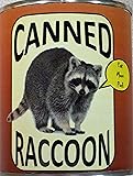 Canned Raccoon - A Fun Gag Can of Faux Raccoon Meat!