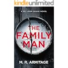 The Family Man: A Chilling British Crime Thriller (DCI John Drake Book 1)