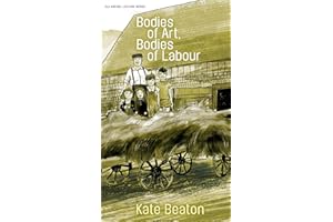 Bodies of Art, Bodies of Labour