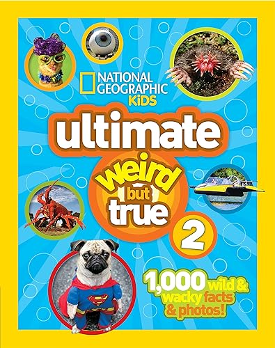 Download National Geographic Kids Ultimate Weird But True 2: 1,000 Wild & Wacky Facts & Photos! PDF