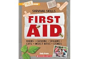 First Aid (A True Book: Survival Skills)