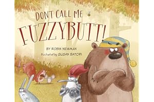 Don't Call Me Fuzzybutt!