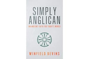 Simply Anglican: An Ancient Faith for Today's World