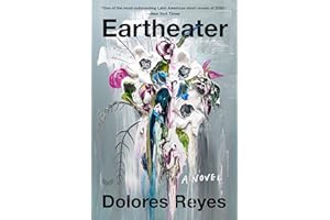 Eartheater: A Haunting Debut Novel of Supernatural Power and Femicide – Argentine Lit for Fans of Atwood