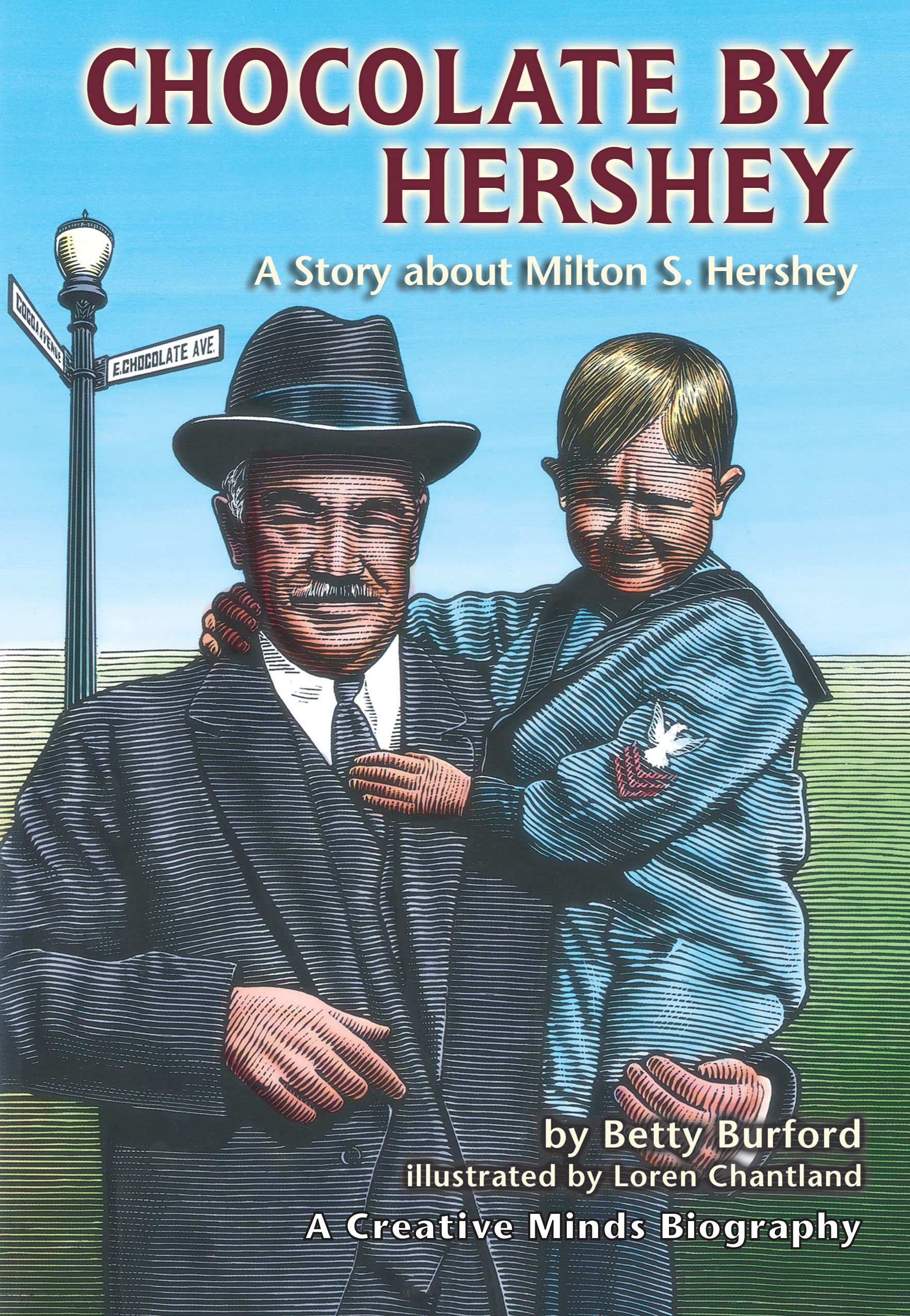 Chocolate By Hershey: A Story About Milton S. Hershey (Creative Minds  Biographies): Burford, Betty M, Chantland, Loren: 9780876146415:  Amazon.com: Books