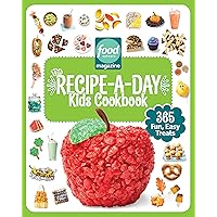 Food Network Magazine The Recipe-A-Day Kids Cookbook: 365 Fun, Easy Treats (Food Network Magazine's Kids Cookbooks)