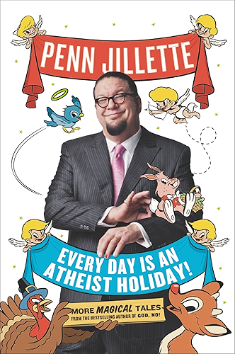 Download Every Day Is an Atheist Holiday!: More Magical Tales from the Bestselling Author of God, No! (English Edition) PDF