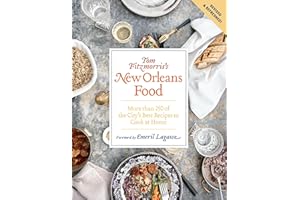 Tom Fitzmorris's New Orleans Food: More Than 250 of the City's Best Recipes to Cook at Home