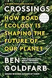 Crossings: How Road Ecology Is Shaping the Future