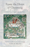 From the Heart of Chenrezig: The Dalai Lamas on Tantra