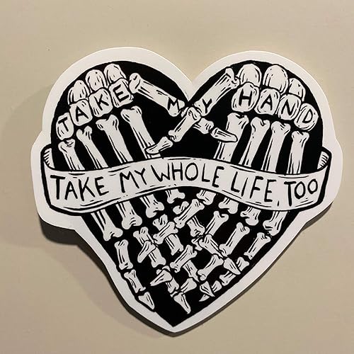 Amazon Com Take My Hand Take My Whole Life Too Sticker Horror Sticker Halloween Sticker Skeleton Sticker Skeleton Decal Handmade Amazon Com Take My Hand Take My Whole Life Too Sticker Horror Sticker Halloween Sticker Skeleton Sticker Skeleton Decal Handmade