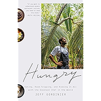 Hungry: Eating, Road-Tripping, and Risking It All with the Greatest Chef in the World book cover Hungry: Eating, Road-Tripping, and Risking It All with the Greatest Chef in the World book cover