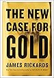 The New Case for Gold