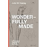 Wonderfully Made: A Protestant Theology of the Body