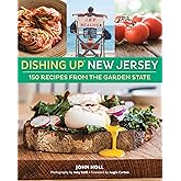 Dishing Up® New Jersey: 150 Recipes from the Garden State