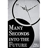 Many Seconds into the Future: Ten Stories (Modern Jewish Literature and Culture)