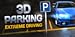3D Parking — Extreme Driving