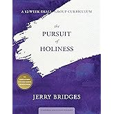 The Pursuit of Holiness: A 12-Week Small-Group Curriculum