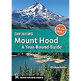 Day Hiking Mount Hood: A Year-Round Guide